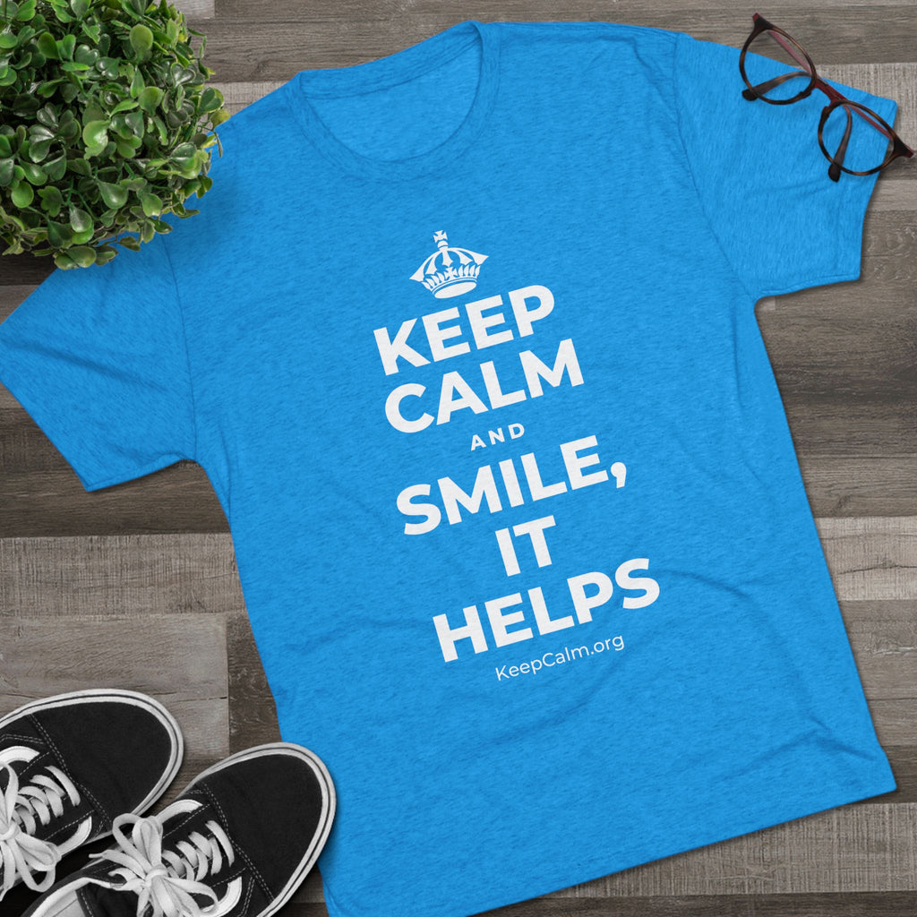 KEEP CALM AND SMILE, IT HELPS Tri-Blend Tee