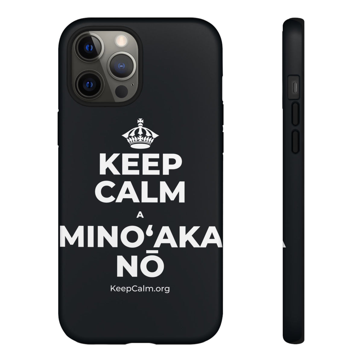 KEEP CALM A MINOʻAKA NŌ Phone Case (Dark)