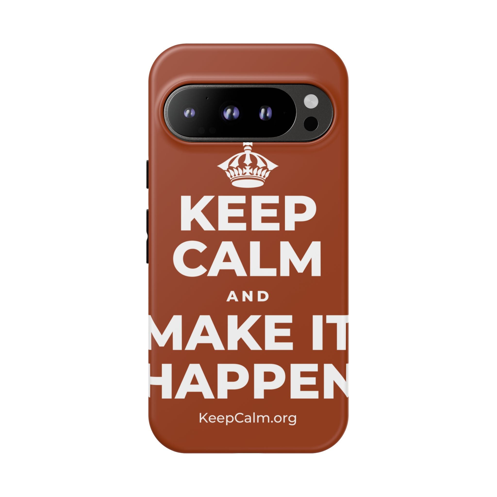 KEEP CALM AND MAKE IT HAPPEN Phone Case