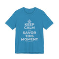 KEEP CALM AND SAVOR THIS MOMENT T-Shirt (White–Asphalt)