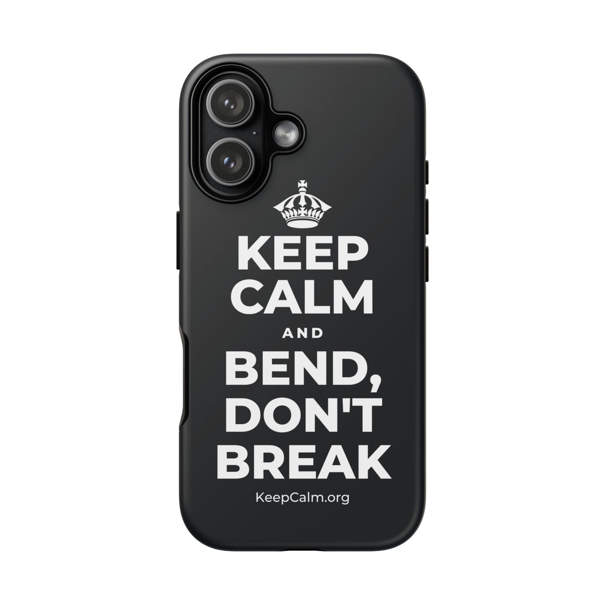 KEEP CALM AND BEND, DON'T BREAK Phone Case (Dark)