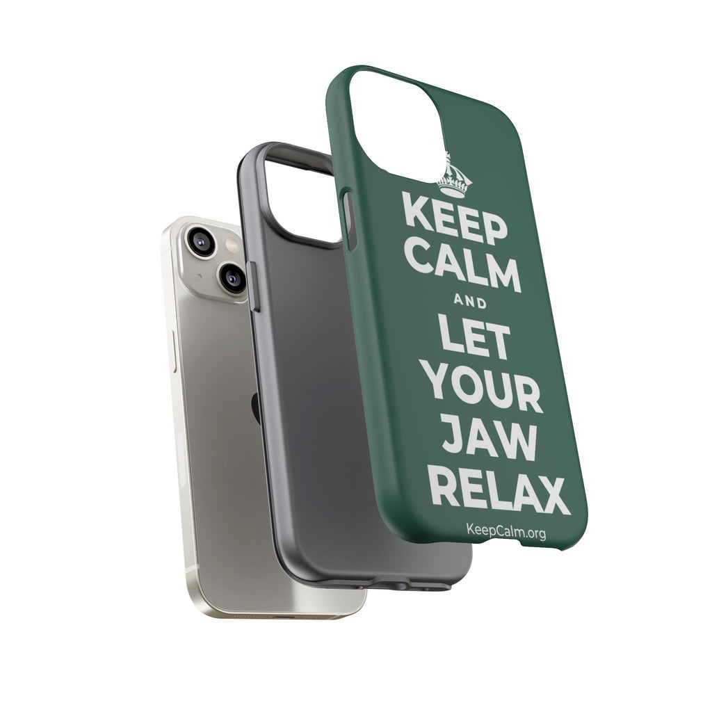 KEEP CALM AND LET YOUR JAW RELAX Phone Case
