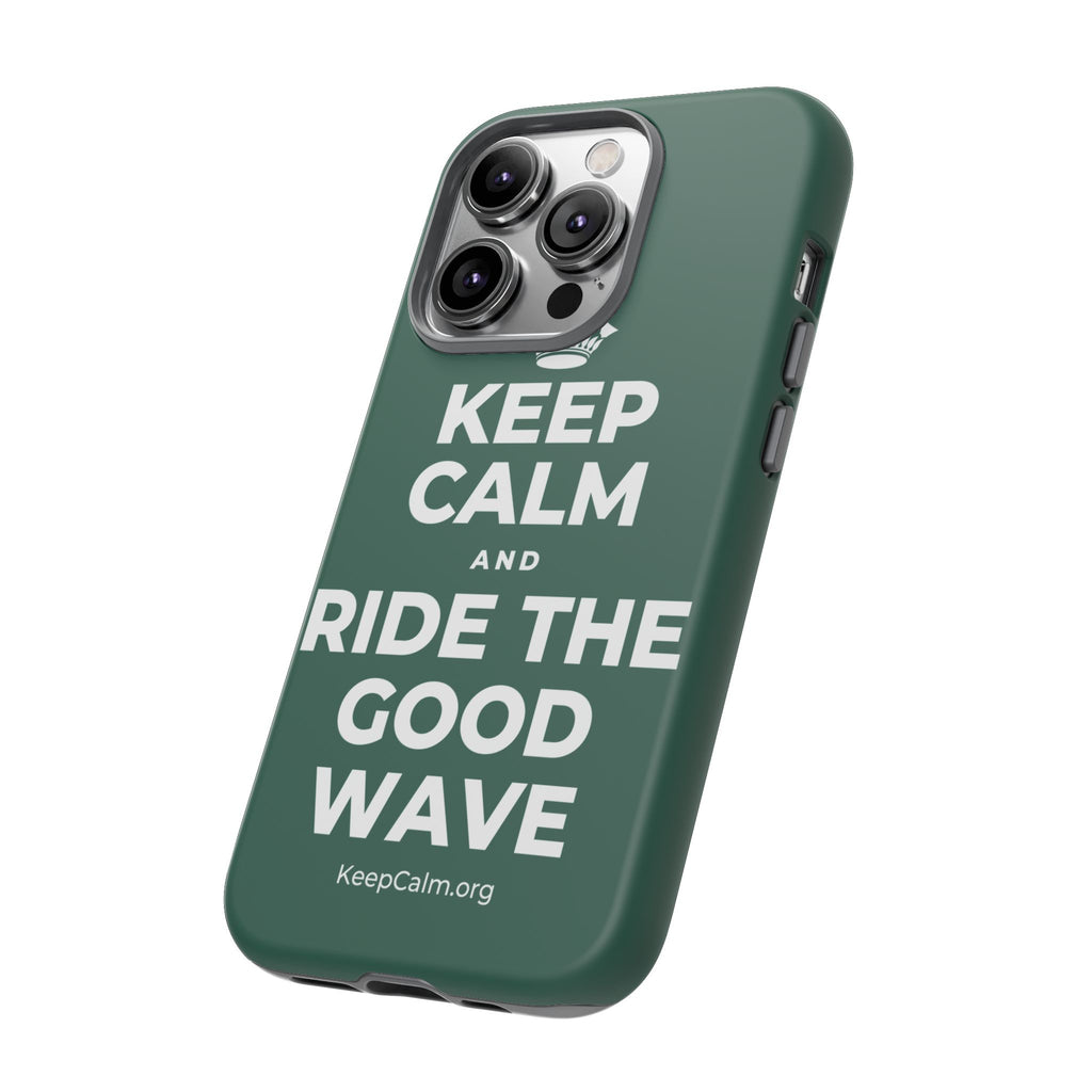 KEEP CALM AND RIDE THE GOOD WAVE Phone Case