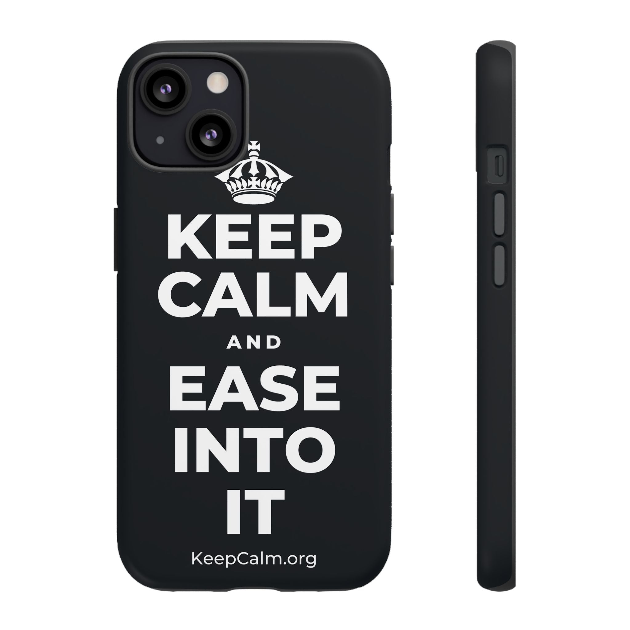 KEEP CALM AND EASE INTO IT Phone Case (Dark)