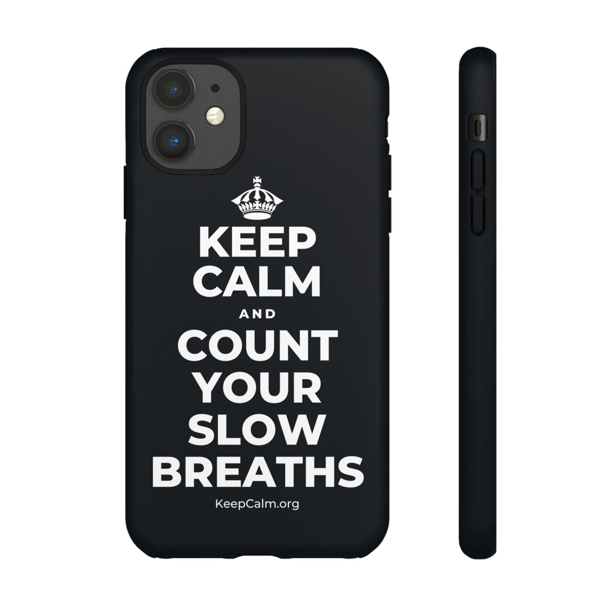KEEP CALM AND COUNT YOUR SLOW BREATHS Phone Case (Dark)