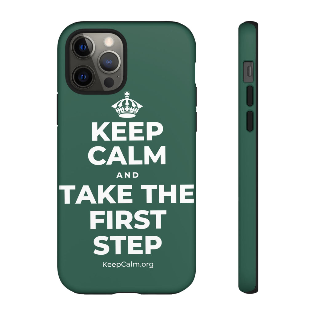 KEEP CALM AND TAKE THE FIRST STEP Phone Case