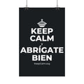 KEEP CALM Y ABRÍGATE BIEN Satin Poster (Dark)