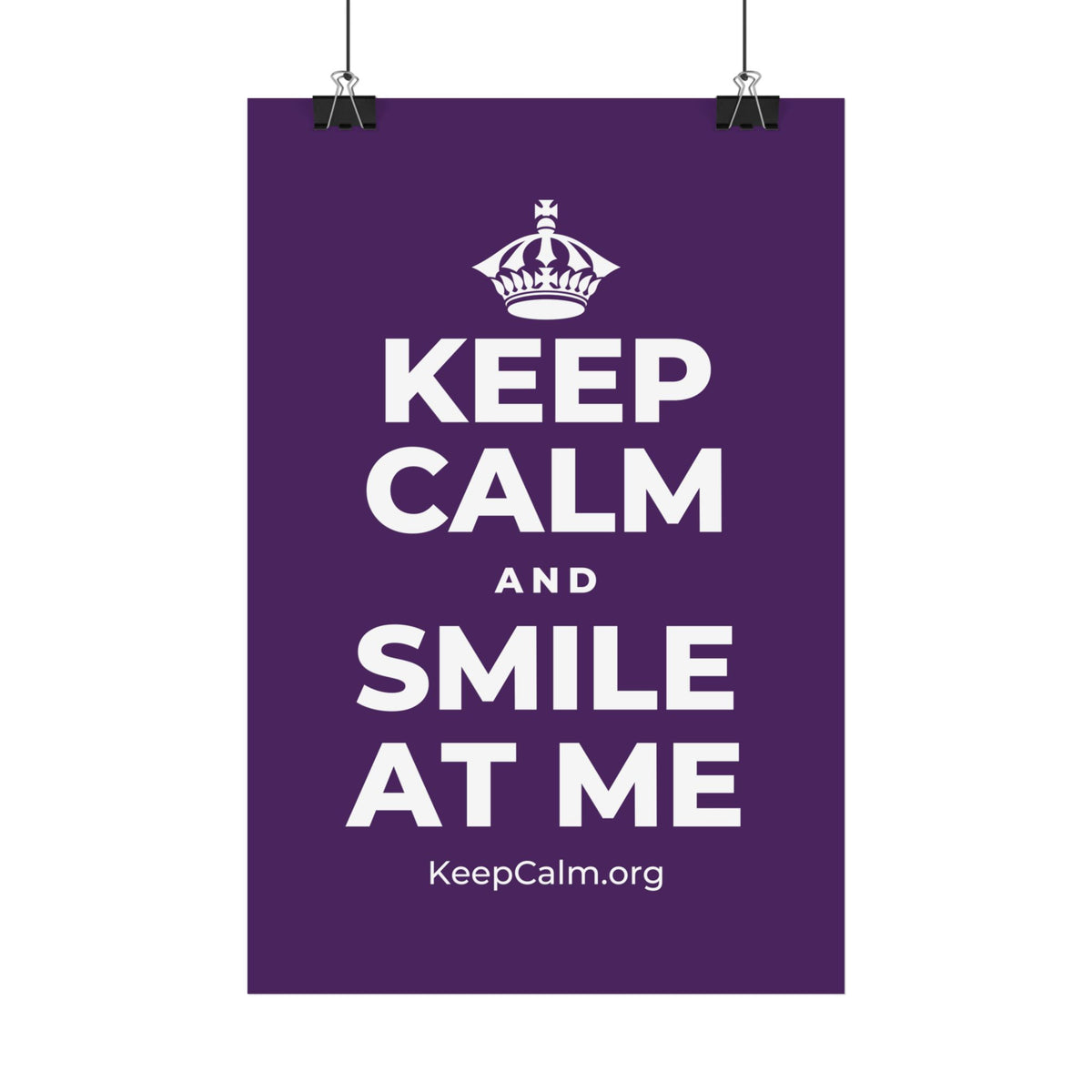 KEEP CALM AND SMILE AT ME Satin Poster