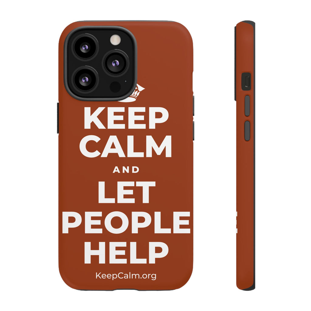 KEEP CALM AND LET PEOPLE HELP Phone Case