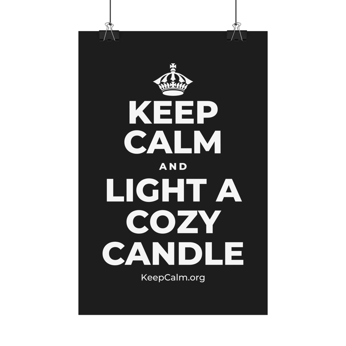 KEEP CALM AND LIGHT A COZY CANDLE Satin Poster