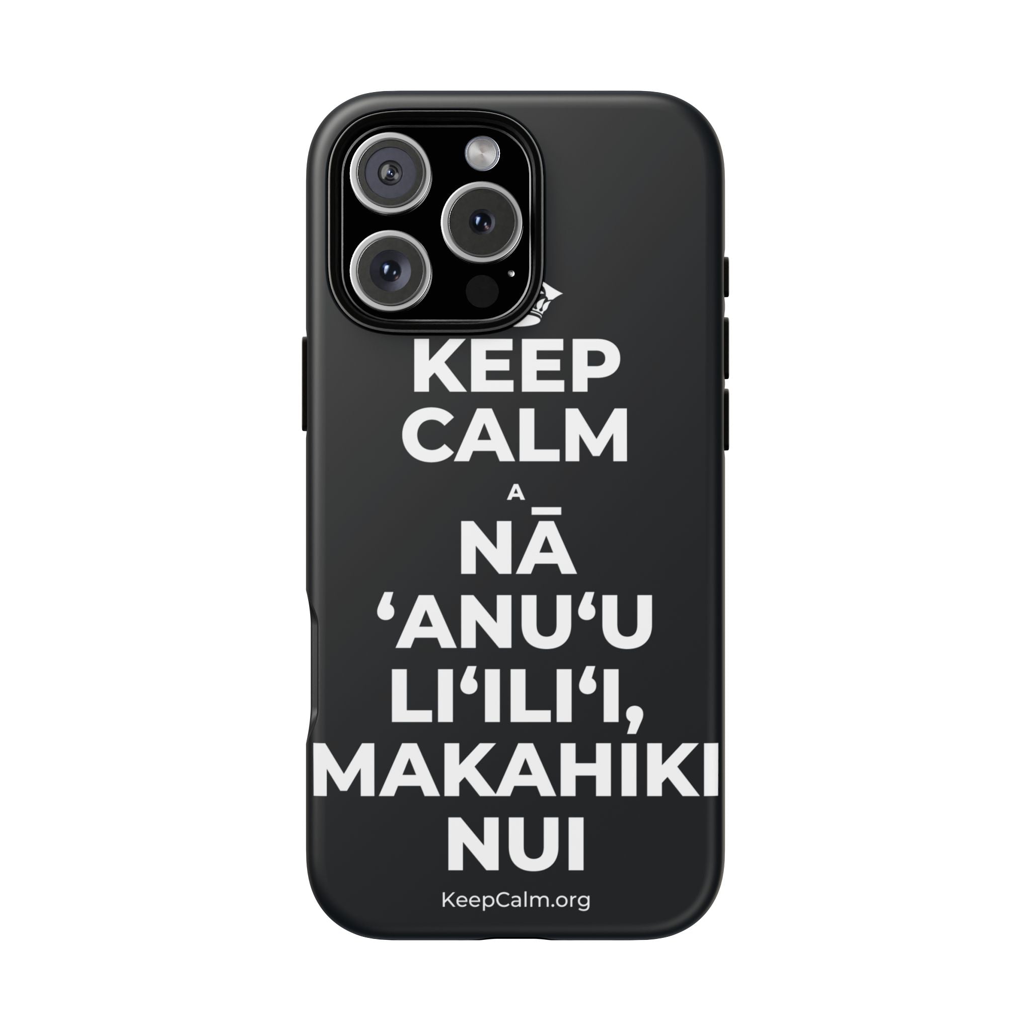 KEEP CALM A NĀ ʻANUʻU LIʻILIʻI, MAKAHIKI NUI Phone Case (Dark)