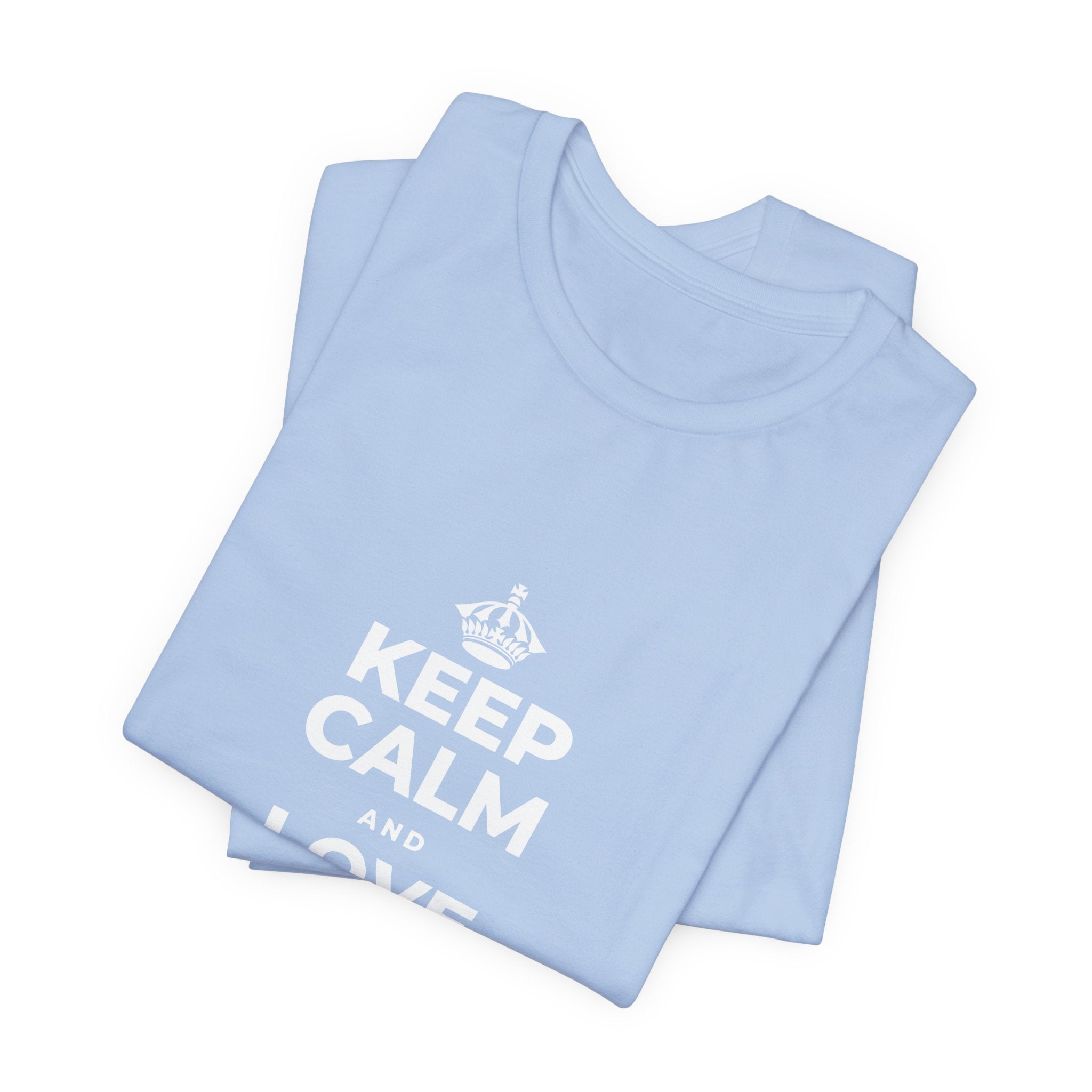 KEEP CALM AND LOVE WITHOUT POSSESSION T-Shirt (Baby Blue–Silver)