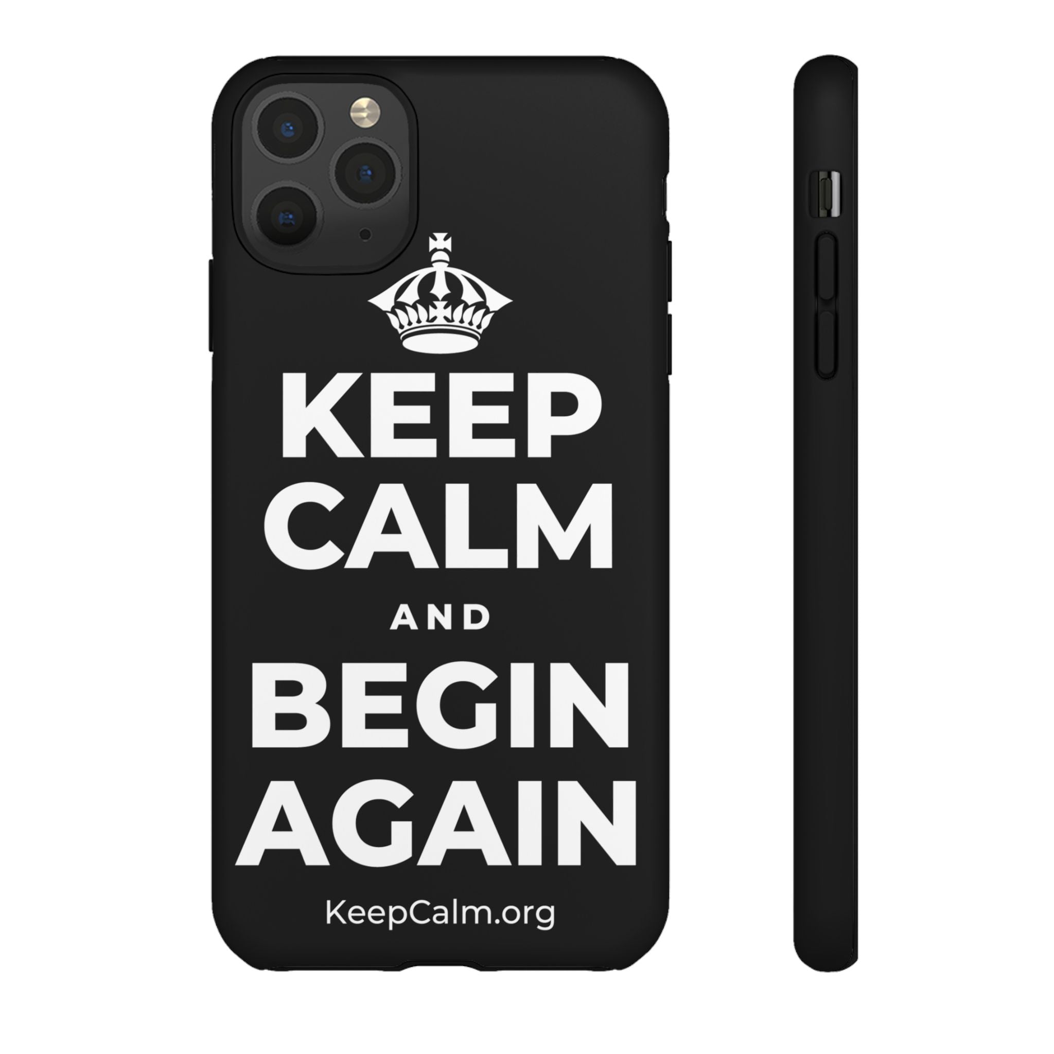 KEEP CALM AND BEGIN AGAIN Phone Case