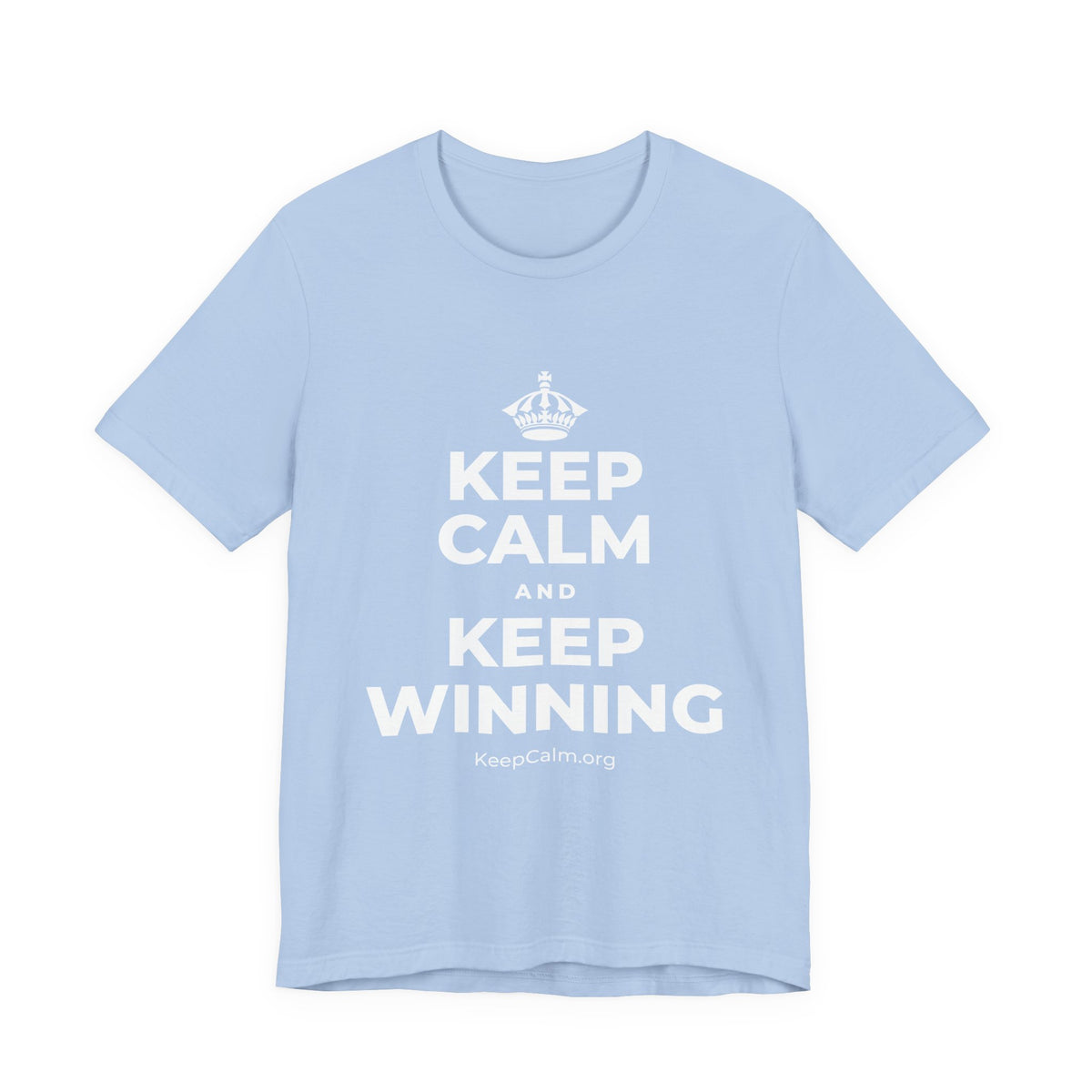 KEEP CALM AND KEEP WINNING T-Shirt (Baby Blue–Silver)
