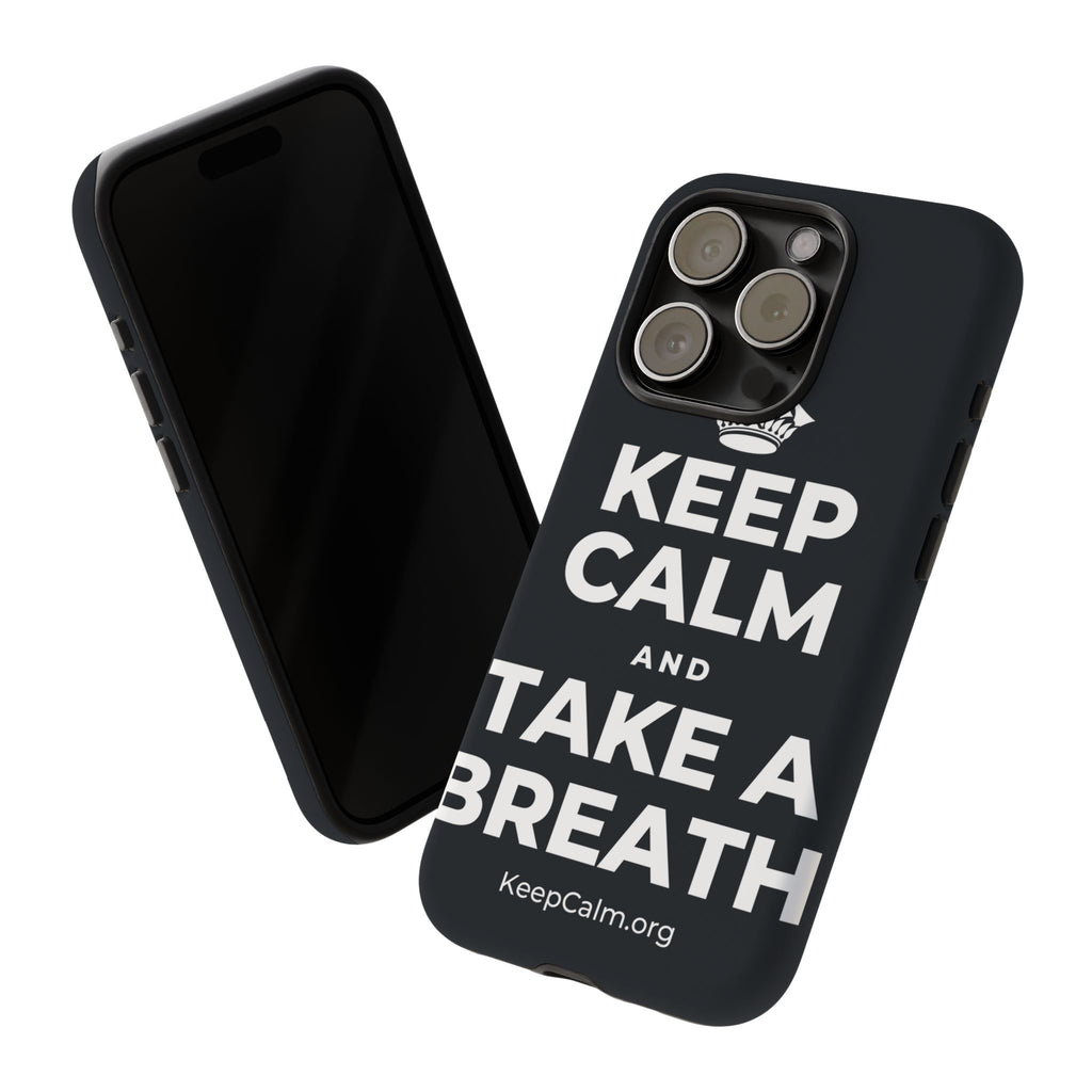 KEEP CALM AND TAKE A BREATH Phone Case (Dark)
