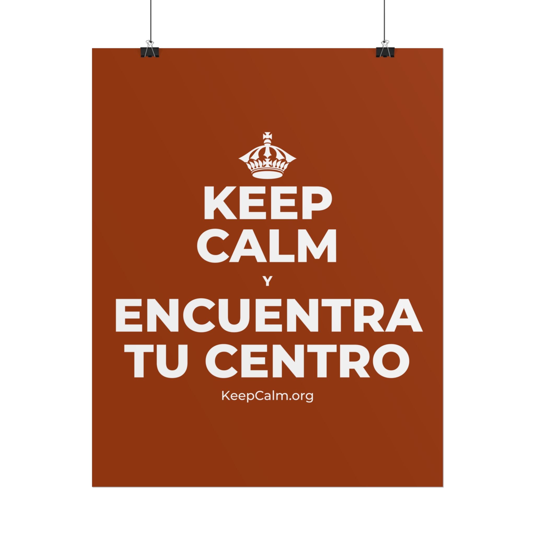KEEP CALM Y ENCUENTRA TU CENTRO Poster