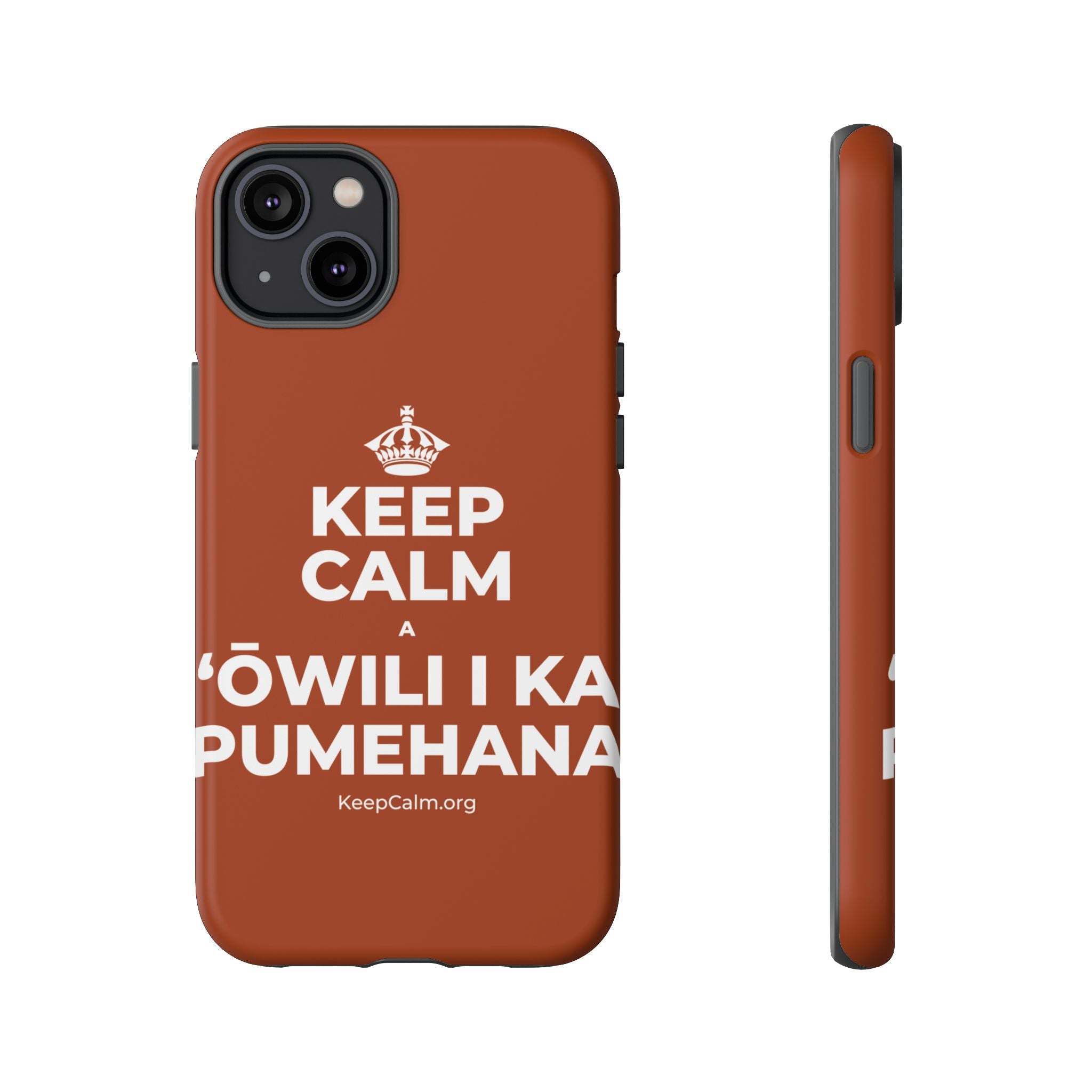 KEEP CALM A ʻŌWILI I KA PUMEHANA Phone Case