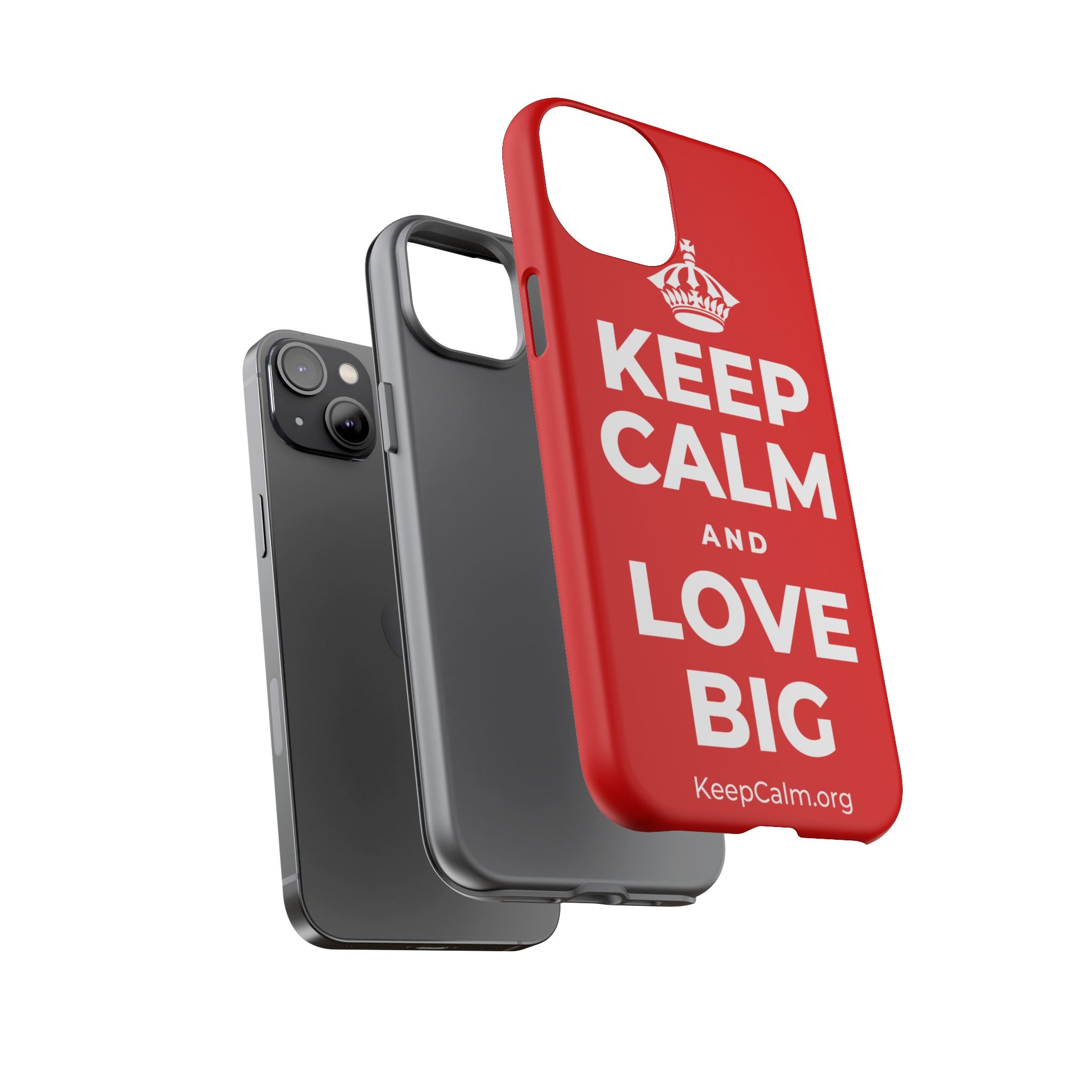 KEEP CALM AND LOVE BIG Phone Case