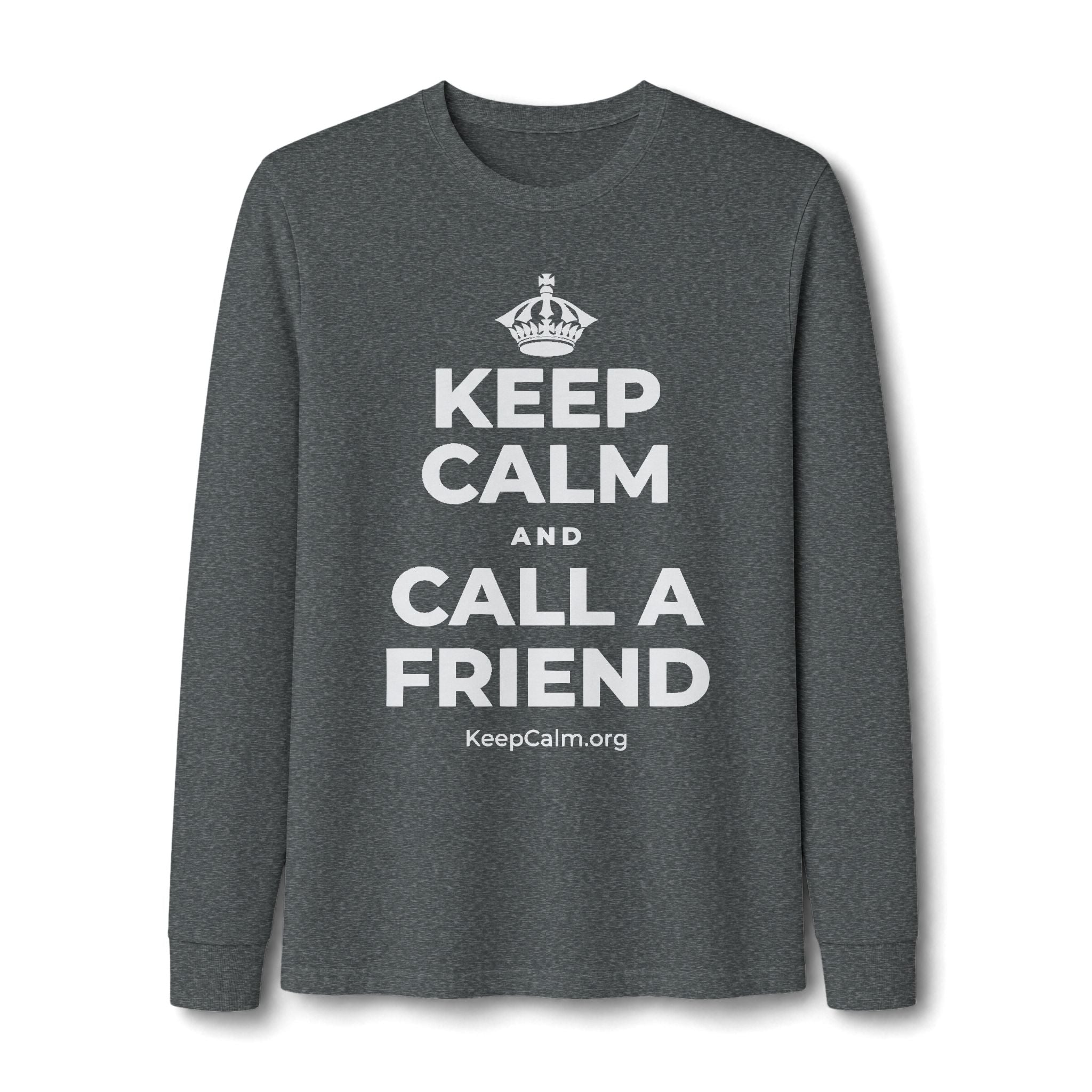 KEEP CALM AND CALL A FRIEND Long Sleeve Tee