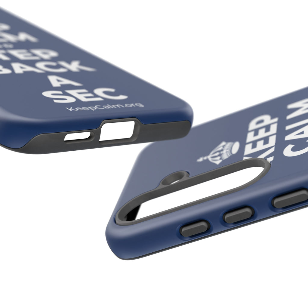 KEEP CALM AND STEP BACK A SEC Phone Case