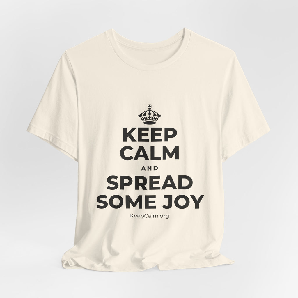 KEEP CALM AND SPREAD SOME JOY T-Shirt (White–Asphalt)