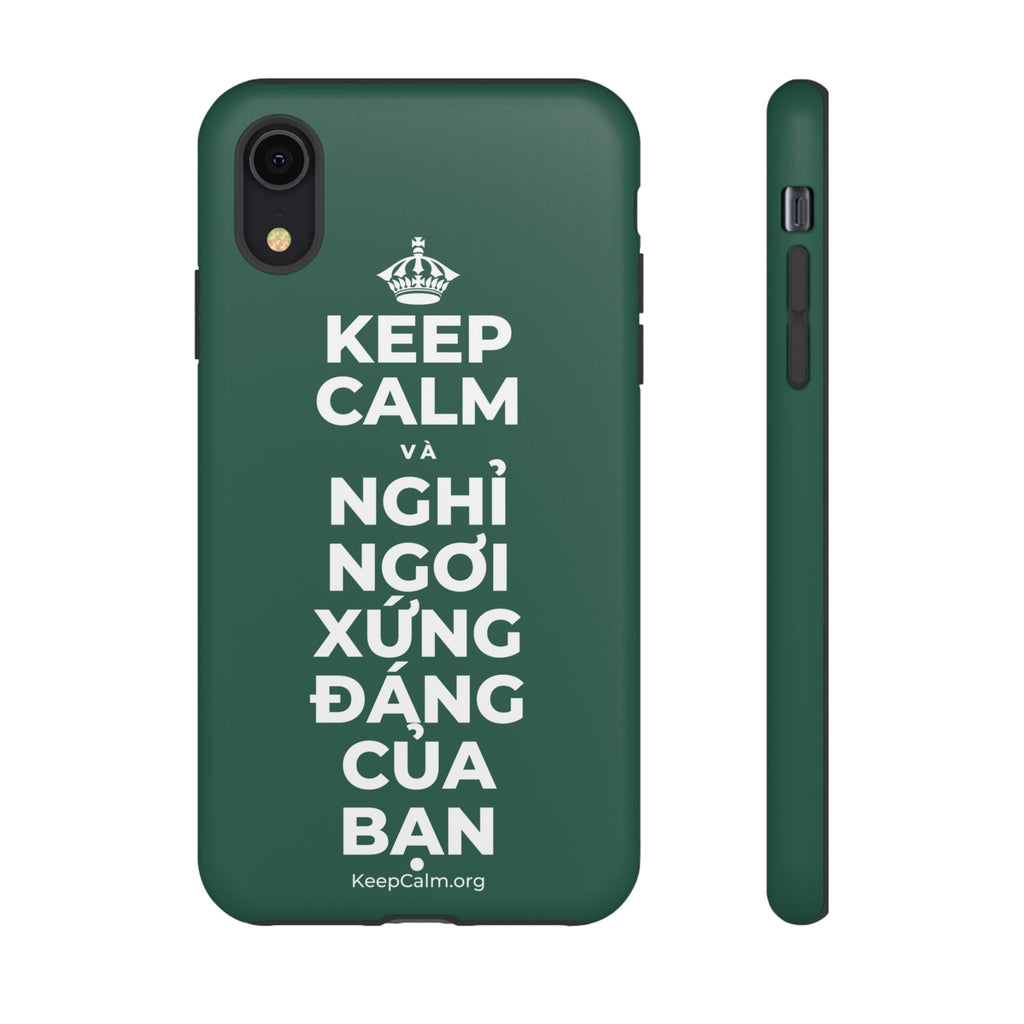 KEEP CALM VÀ NGHỈ NGƠI XỨNG ĐÁNG CỦA BẠN Phone Case