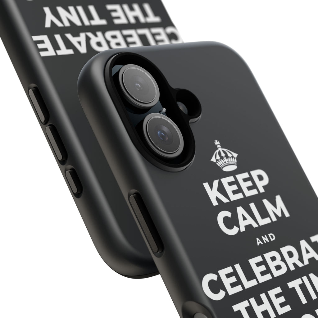 KEEP CALM AND CELEBRATE THE TINY VICTORIES EVERY SINGLE DAY Phone Case (Dark)