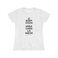 KEEP CALM Y MIRA CAER LA NIEVE Women's Tri-Blend Tee