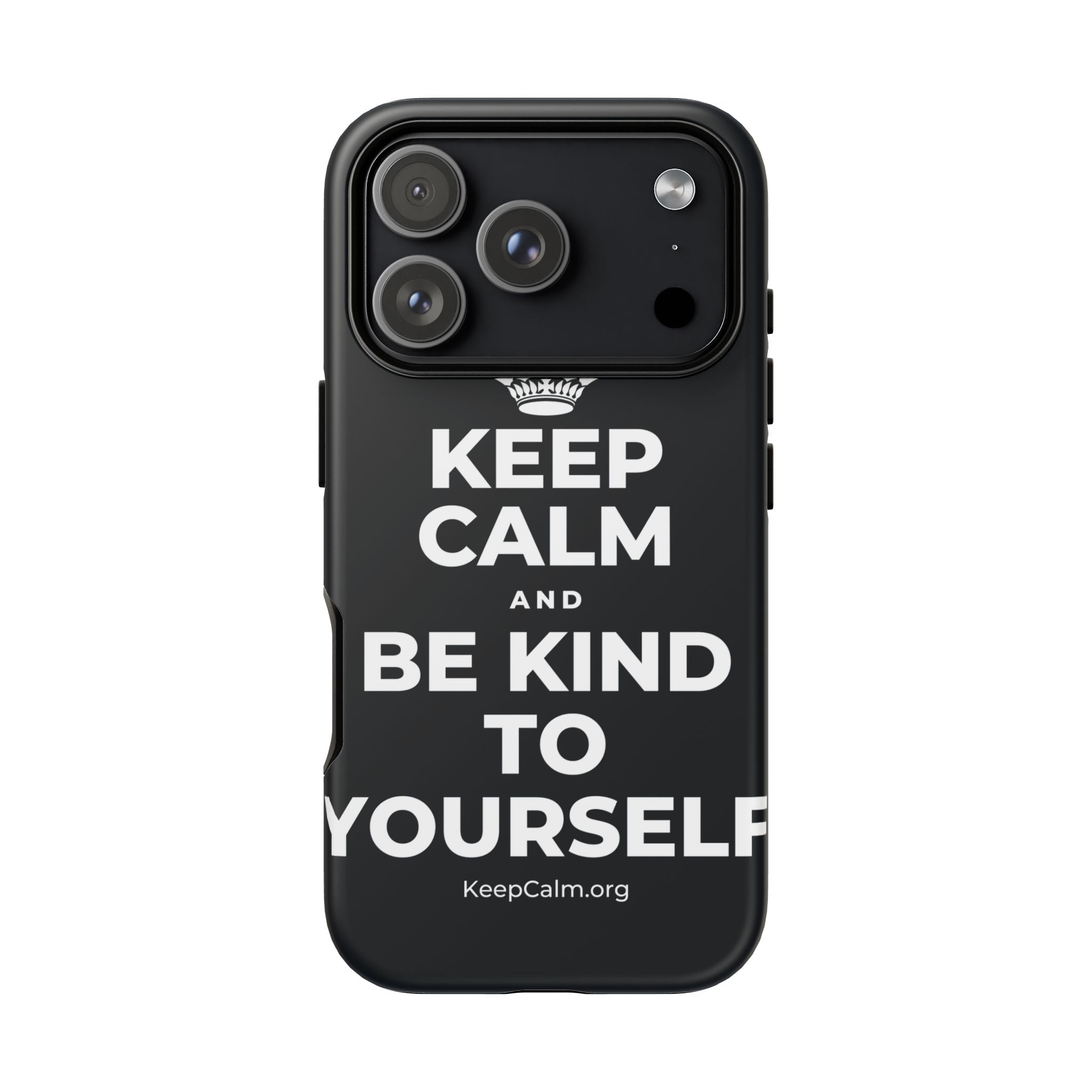 KEEP CALM AND BE KIND TO YOURSELF Phone Case (Dark)