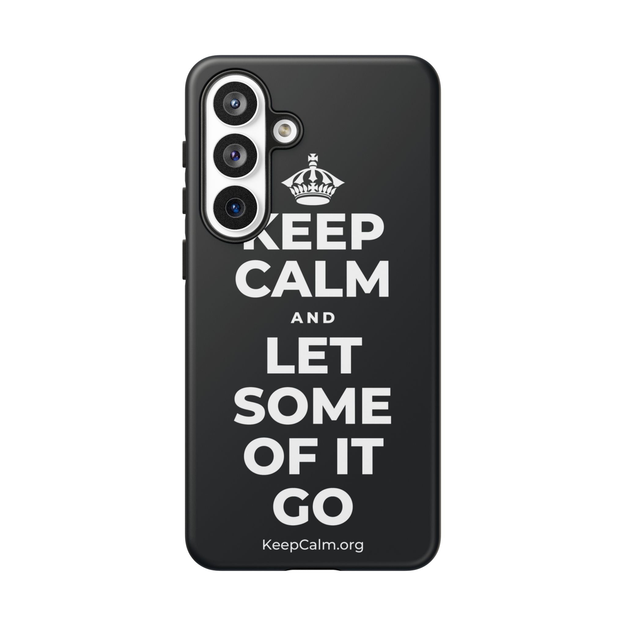 KEEP CALM AND LET SOME OF IT GO Phone Case (Dark)