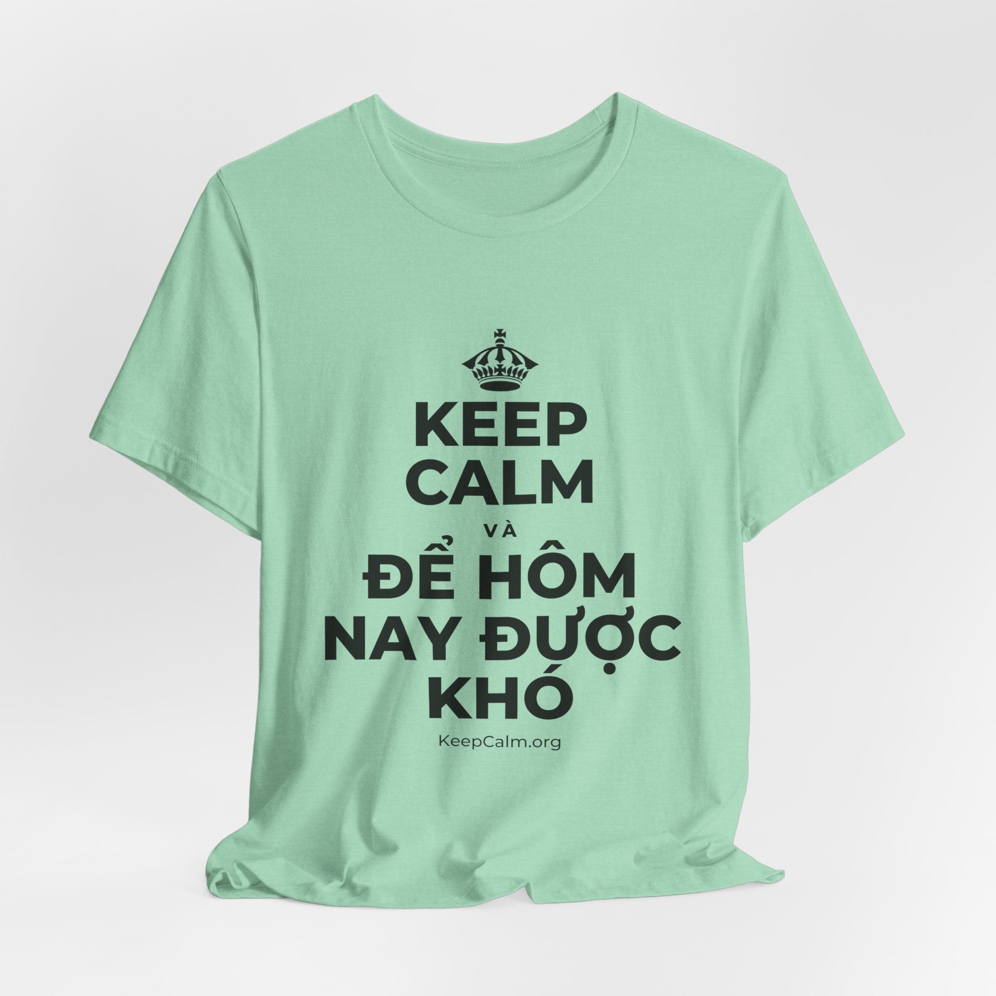 KEEP CALM VÀ ĐỂ HÔM NAY ĐƯỢC KHÓ T-Shirt (Baby Blue–Silver)