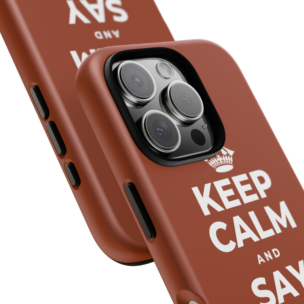 KEEP CALM AND SAY THANK YOU Phone Case