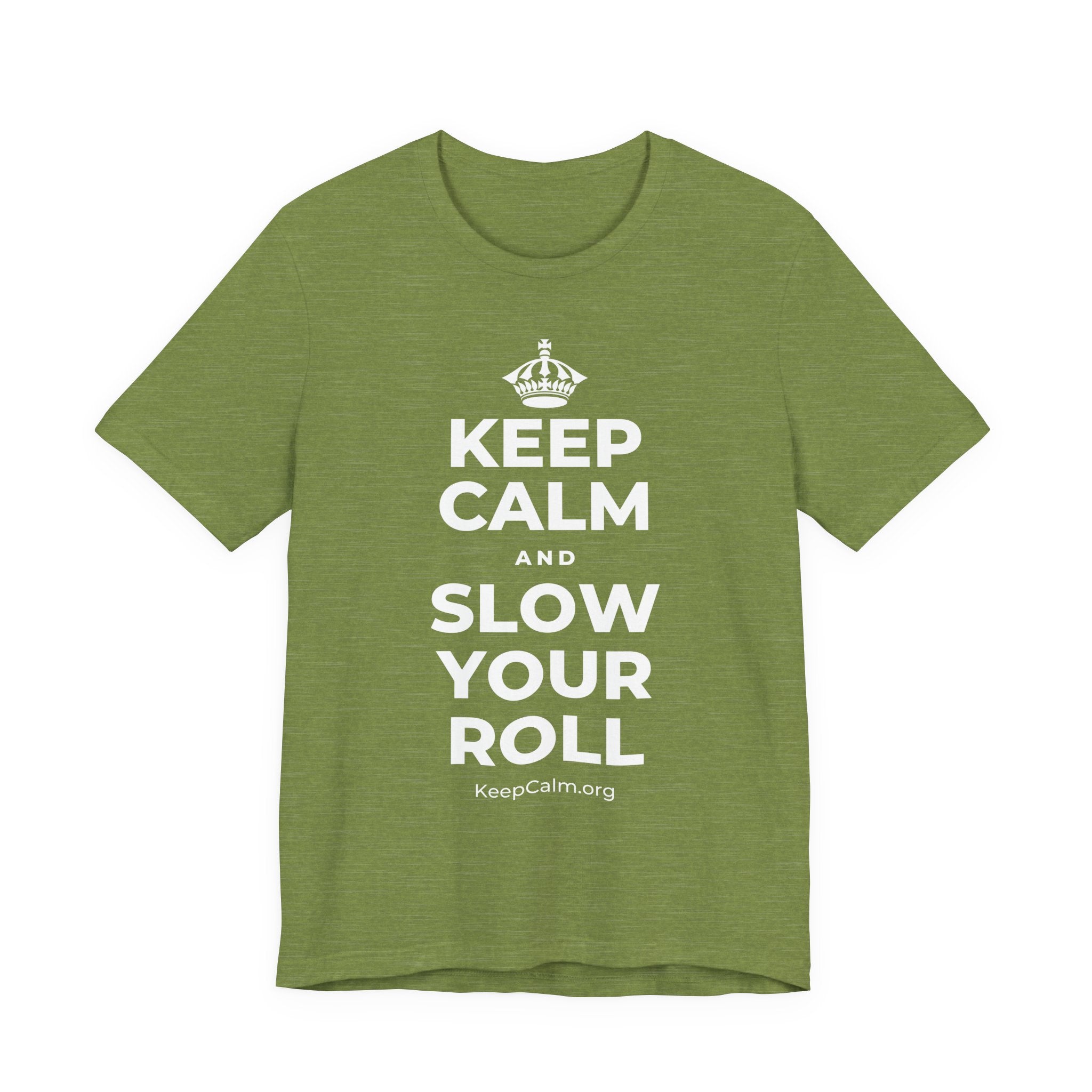 KEEP CALM AND SLOW YOUR ROLL T-Shirt (Baby Blue–Silver)