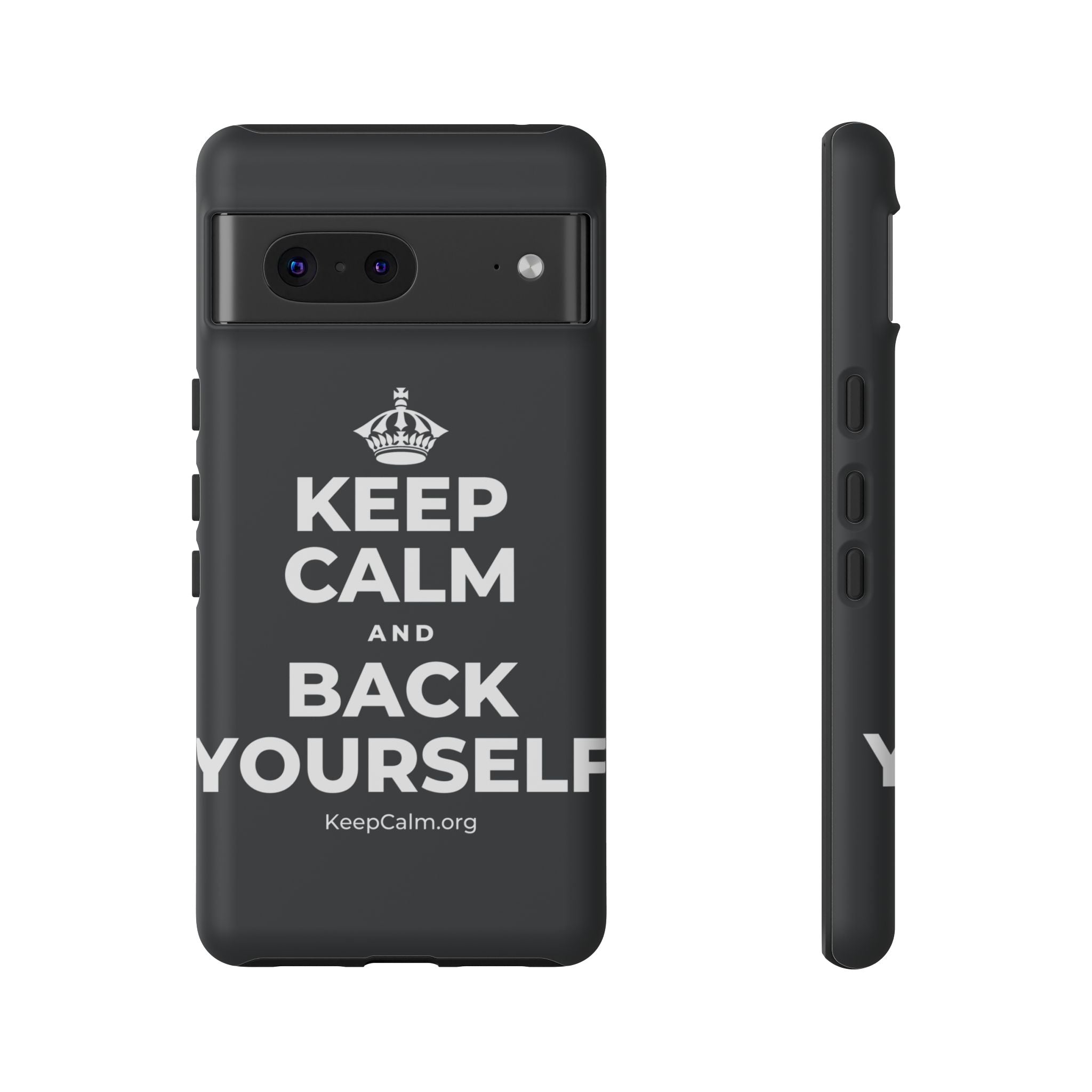 KEEP CALM AND BACK YOURSELF Phone Case (Dark)