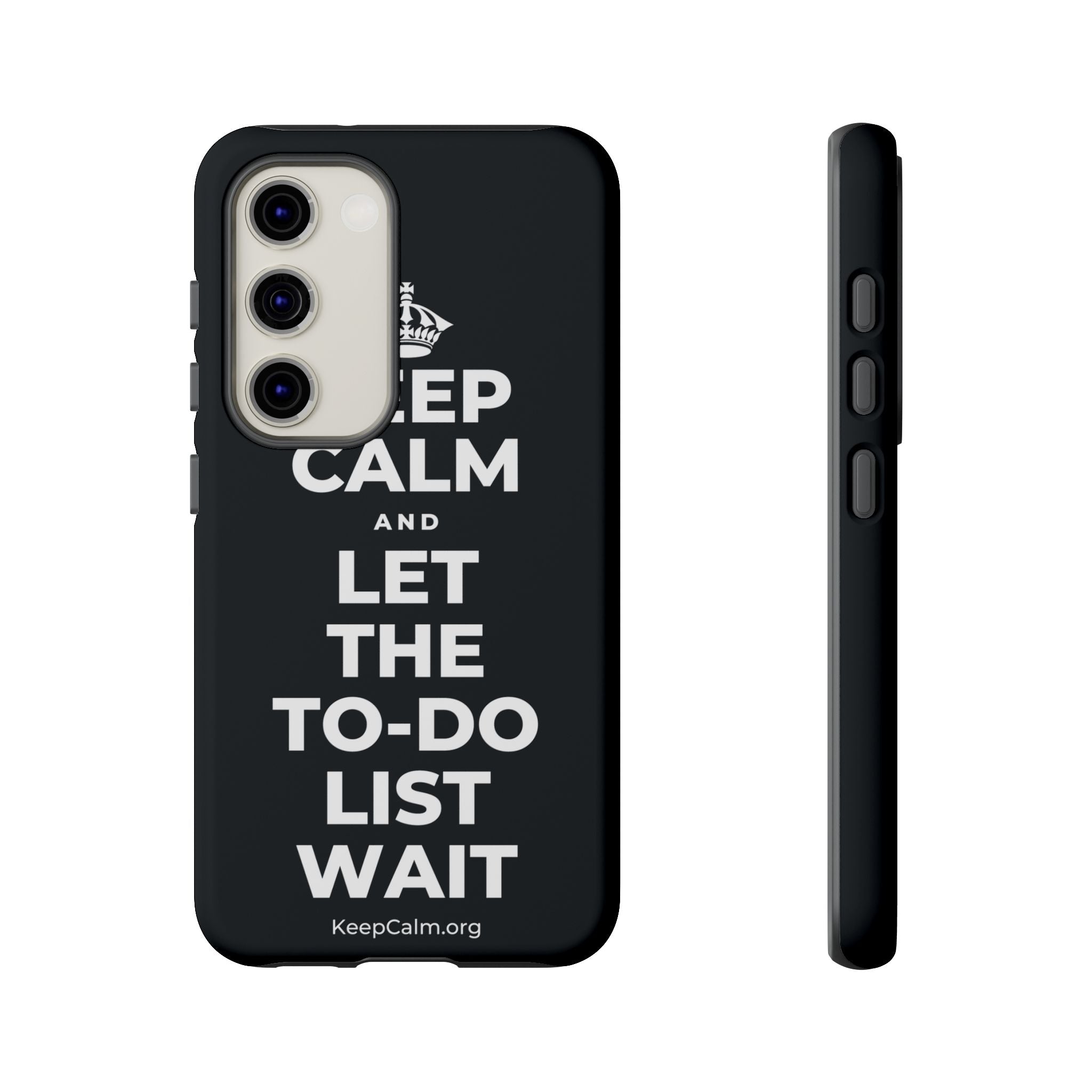 KEEP CALM AND LET THE TO-DO LIST WAIT Phone Case (Dark)