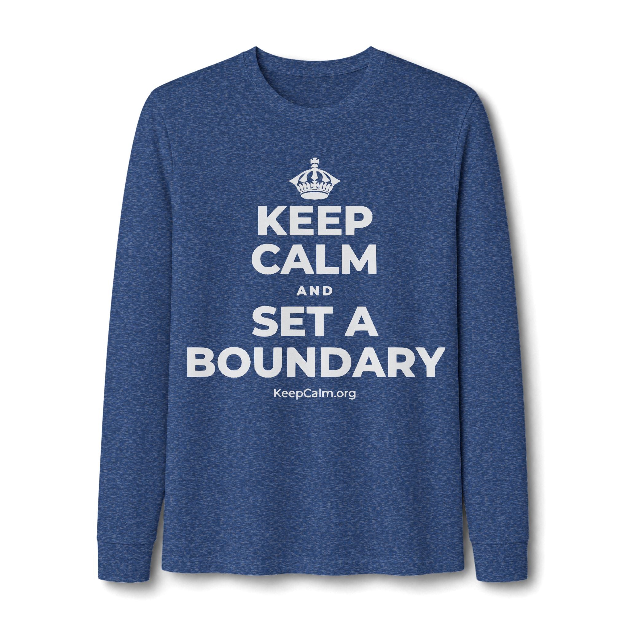 KEEP CALM AND SET A BOUNDARY Long Sleeve Tee
