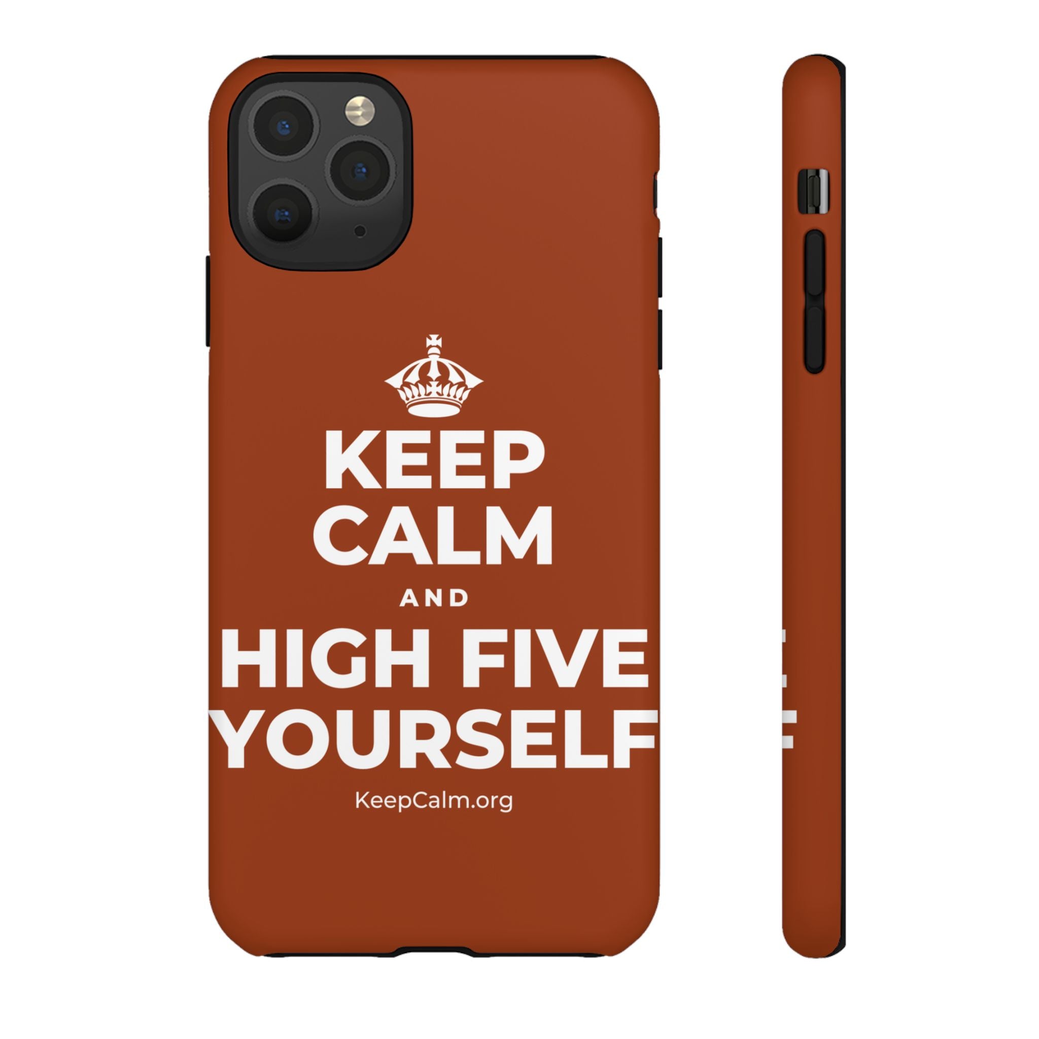 KEEP CALM AND HIGH FIVE YOURSELF Phone Case