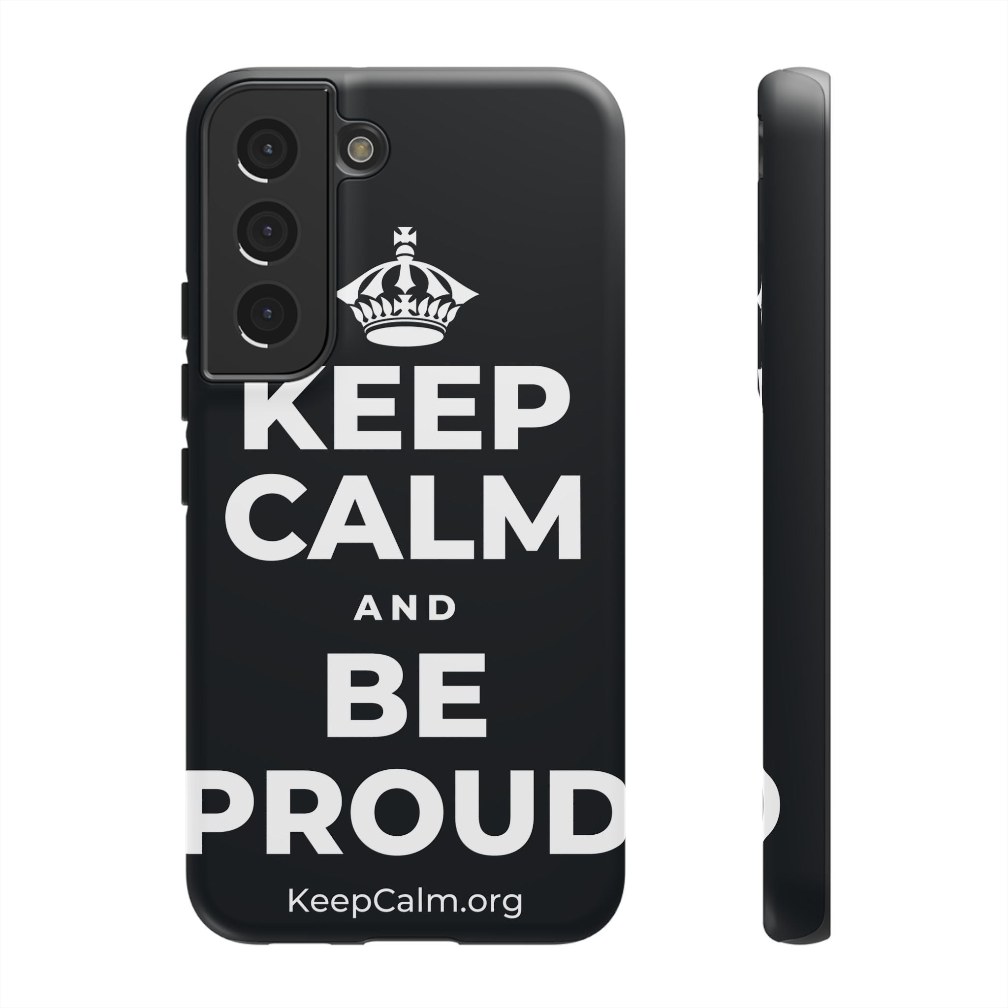 KEEP CALM AND BE PROUD Phone Case (Dark)