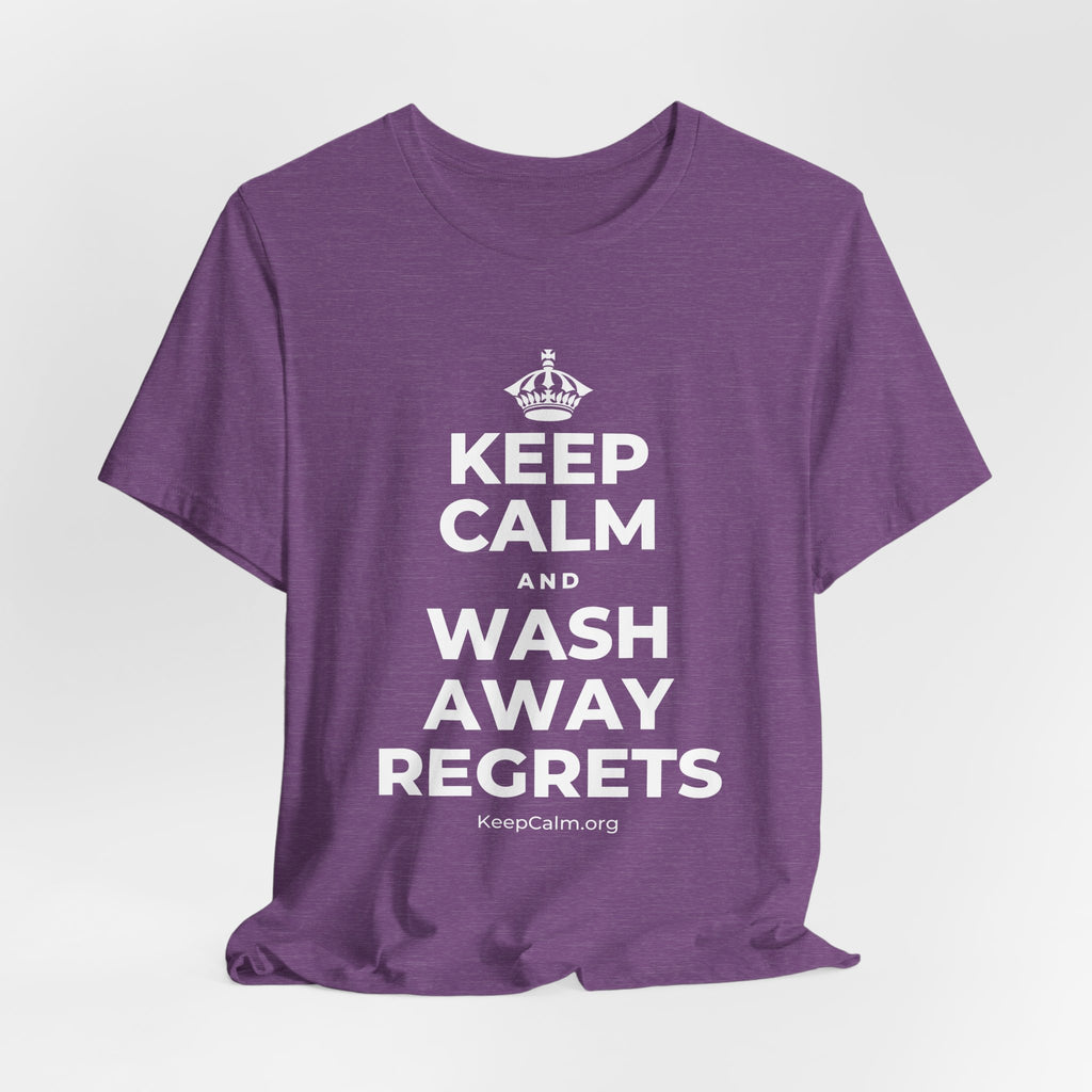 KEEP CALM AND WASH AWAY REGRETS T-Shirt (Baby Blue–Silver)