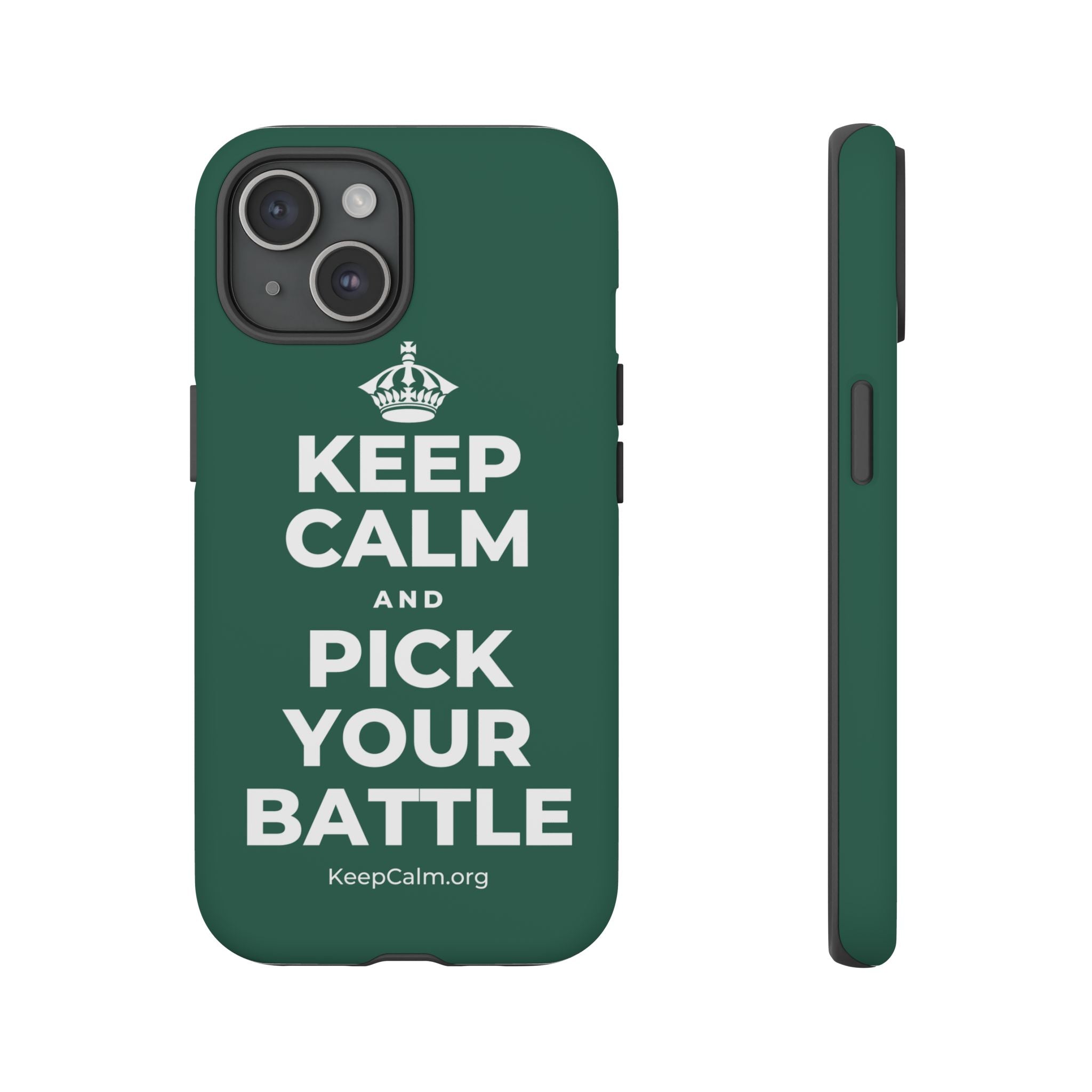 KEEP CALM AND PICK YOUR BATTLE Phone Case