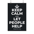 KEEP CALM AND LET PEOPLE HELP Satin Poster (Dark)