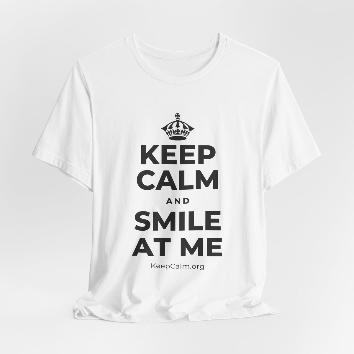 KEEP CALM AND SMILE AT ME T-Shirt (White–Asphalt)