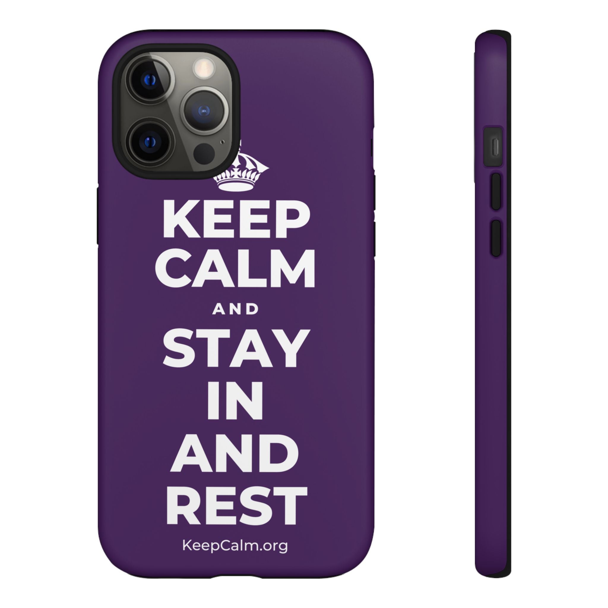 KEEP CALM AND STAY IN AND REST Phone Case