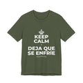 KEEP CALM Y DEJA QUE SE ENFRÍE T-Shirt (Military Green–Autumn)