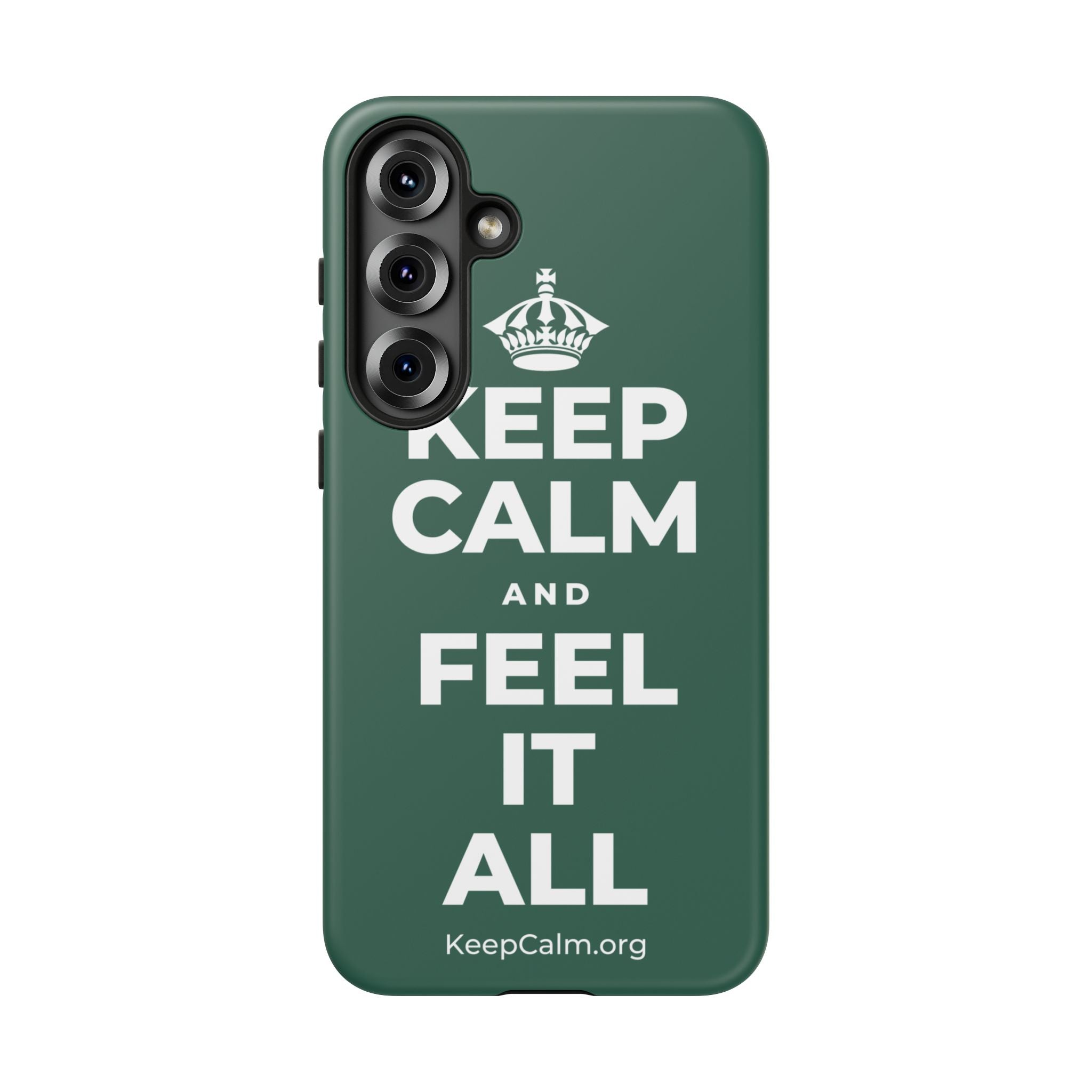 KEEP CALM AND FEEL IT ALL Phone Case