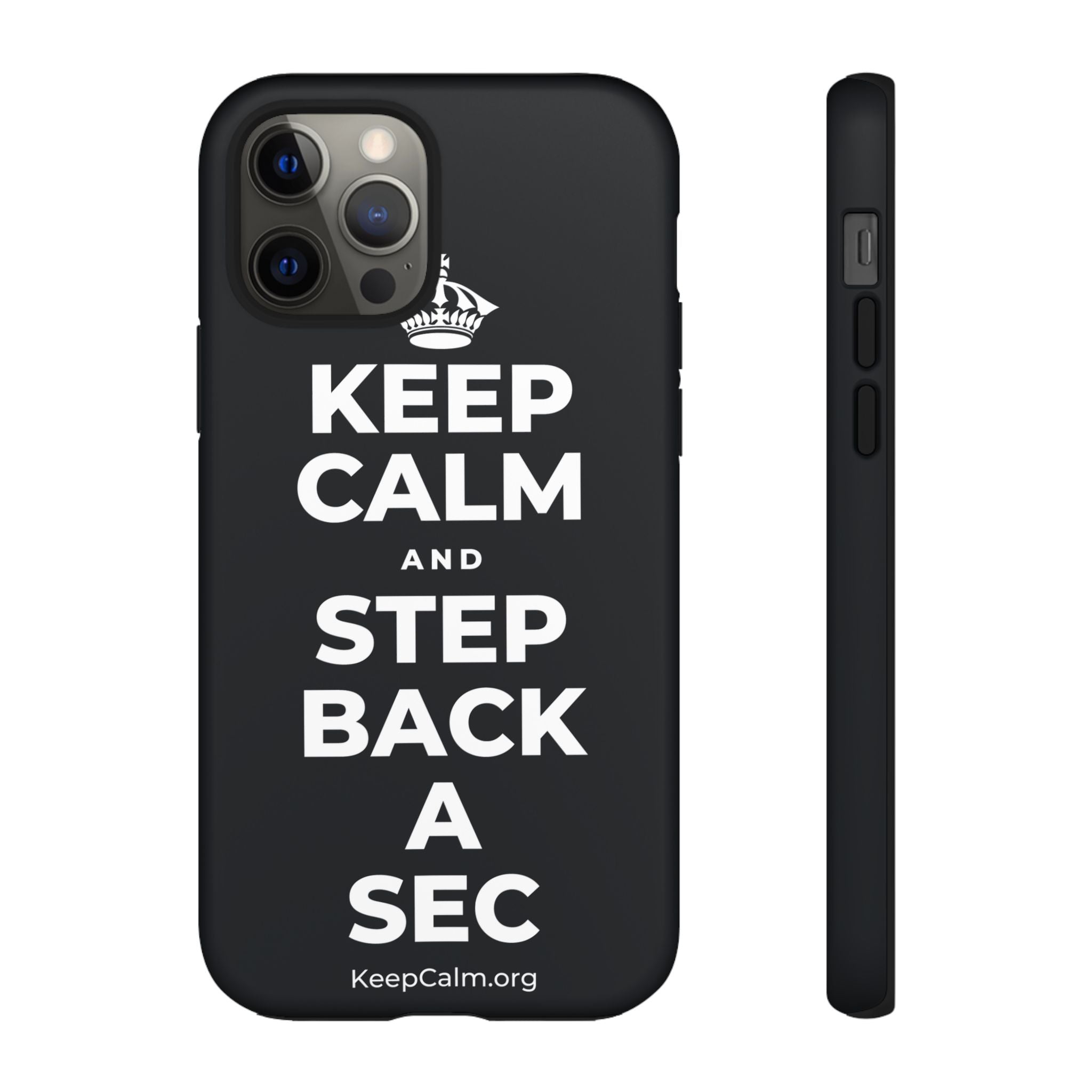 KEEP CALM AND STEP BACK A SEC Phone Case (Dark)