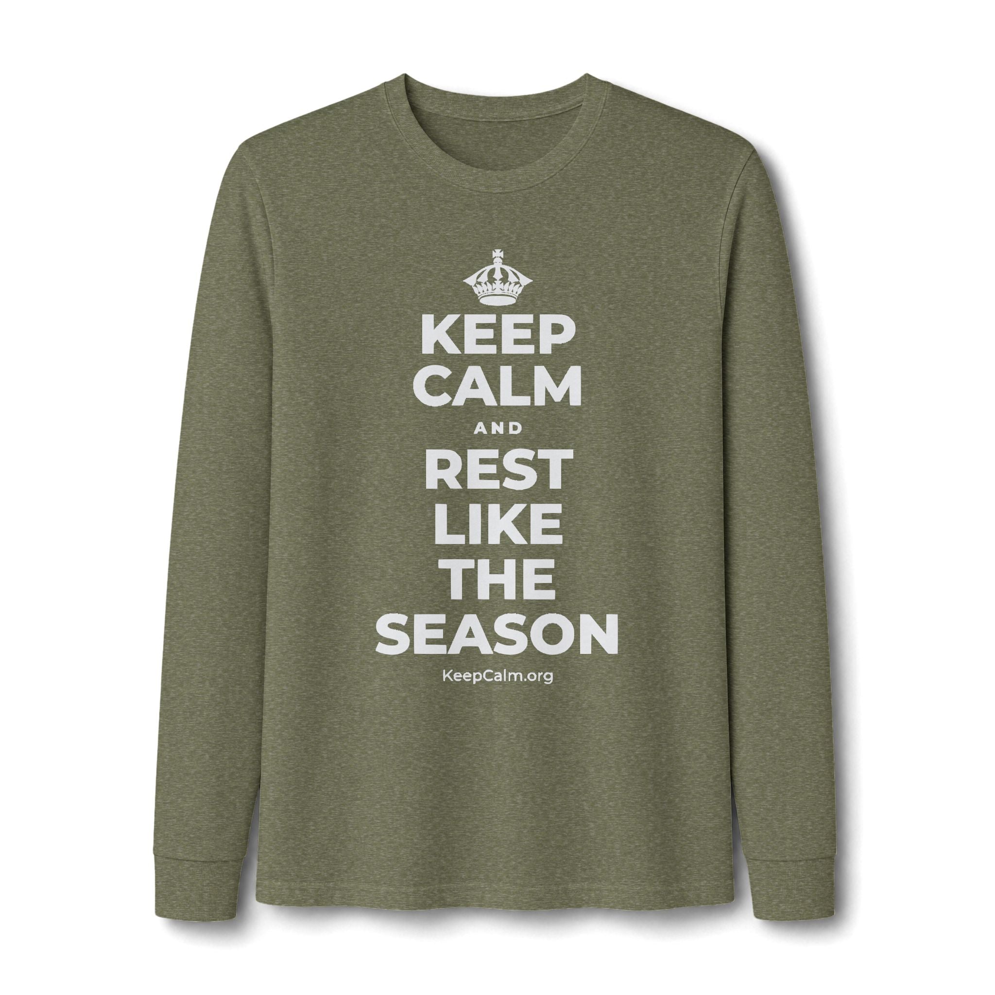 KEEP CALM AND REST LIKE THE SEASON Long Sleeve Tee