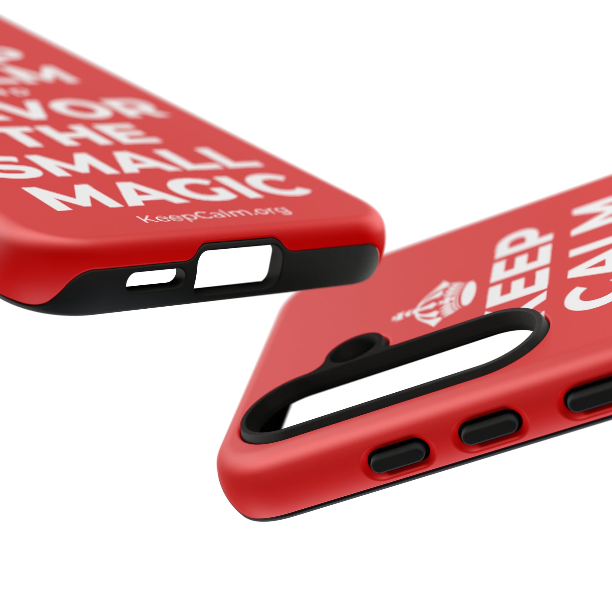 KEEP CALM AND SAVOR THE SMALL MAGIC Phone Case
