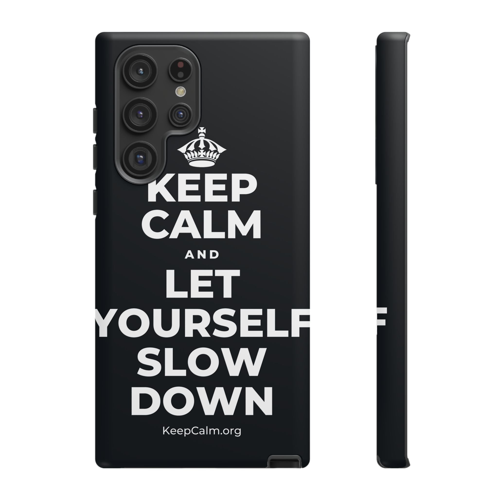 KEEP CALM AND LET YOURSELF SLOW DOWN Phone Case (Dark)