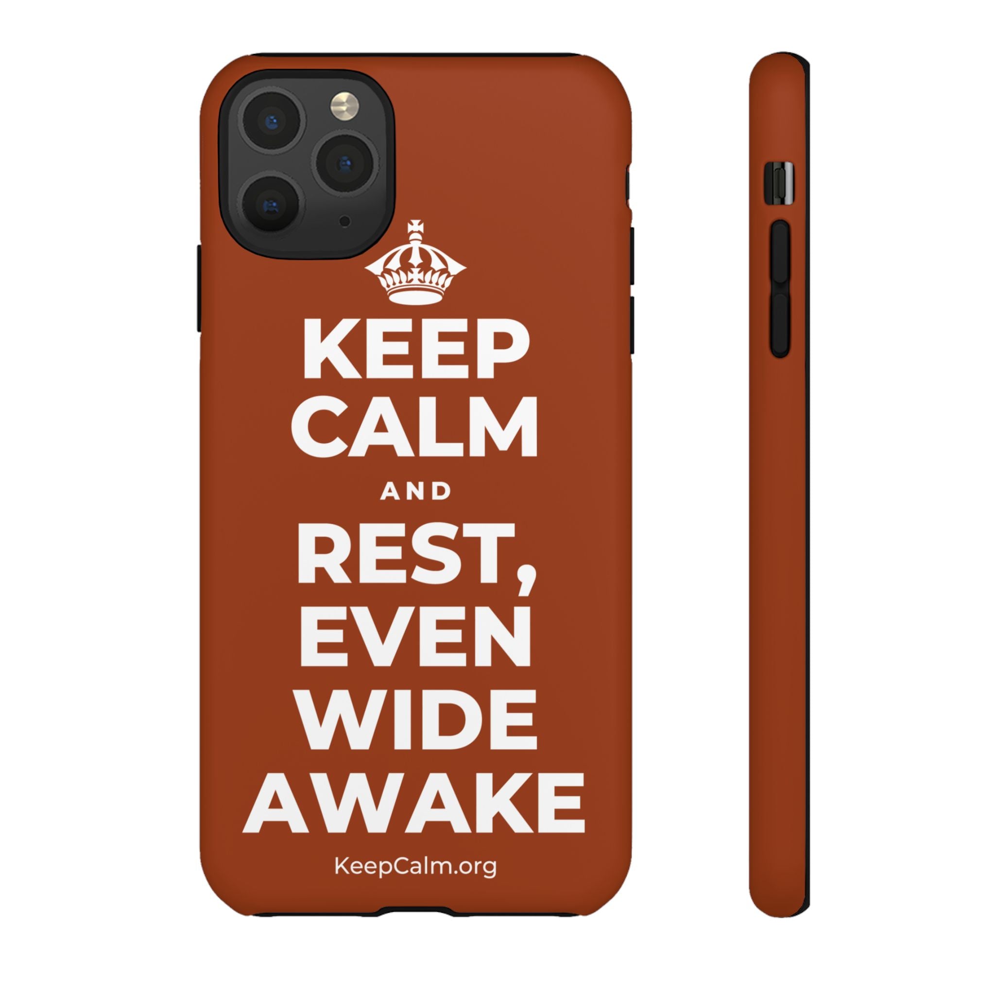 KEEP CALM AND REST, EVEN WIDE AWAKE Phone Case